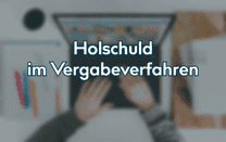 Holschuld im Vergabeverfahren