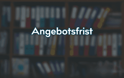 Angebotsfrist
