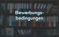 Bewerbungsbedingungen Bewerbungsbedingungen