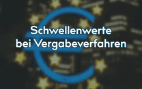 Schwellenwerte bei Vergabeverfahren