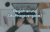 Registrierung (Auftragsvergabe) Registrierung (Auftragsvergabe)