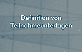 Vergabeverfahren mit Teilnahmewettbewerb – Definition von Teilnahmeunterlagen