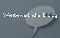 Wettbewerblicher Dialog Wettbewerblicher Dialog