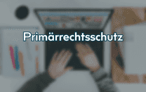 Primärrechtsschutz Primärrechtsschutz