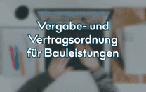 Vergabe- und Vertragsordnung für Bauleistungen