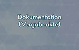 Dokumentation der Vergabeverfahren (Vergabeakte)