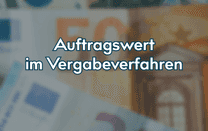 Auftragswert im Vergabeverfahren