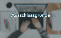 Ausschlussgründe Ausschlussgründe