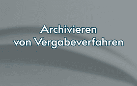Archivieren von Vergabeverfahren