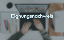Eignungsnachweis Eignungsnachweis