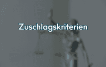 Zuschlagskriterien Zuschlagskriterien