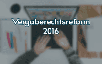 Vergaberechtsreform 2016